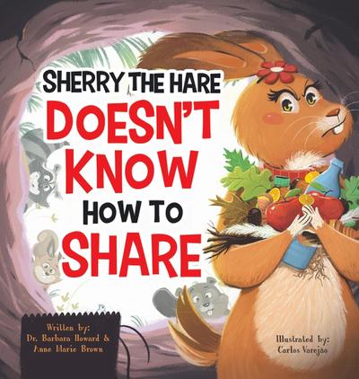 Sherry the Hare Doesn’t Know How to Share