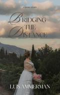Bridging The Distance