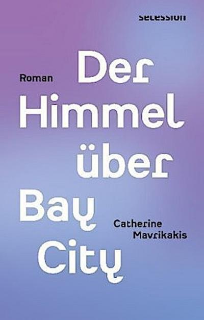 Der Himmel über Bay City