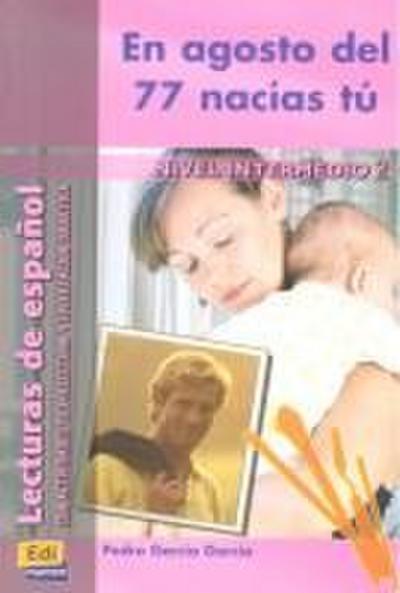 En agosto del 77 nacías tú, nivel intermedio