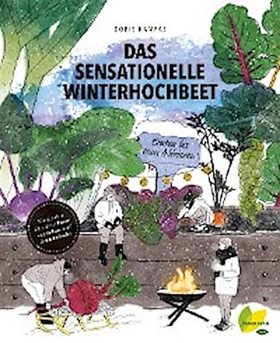 Das sensationelle Winterhochbeet