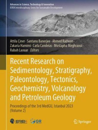Recent Research on Sedimentology, Stratigraphy, Paleontology, Tectonics, Geochemistry, Volcanology and Petroleum Geology