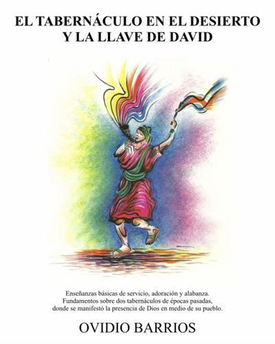 EL TABERNÁCULO EN EL DESIERTO Y LA LLAVE DE DAVID
