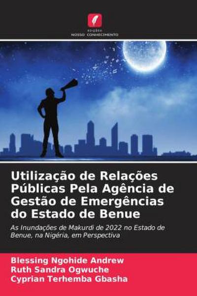 Utilização de Relações Públicas Pela Agência de Gestão de Emergências do Estado de Benue