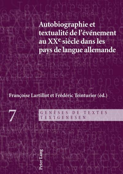 Autobiographie et textualité de l’événement au XXe siècle dans les pays de langue allemande