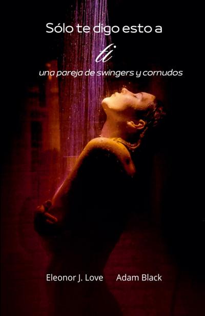 Sólo te digo esto a ti