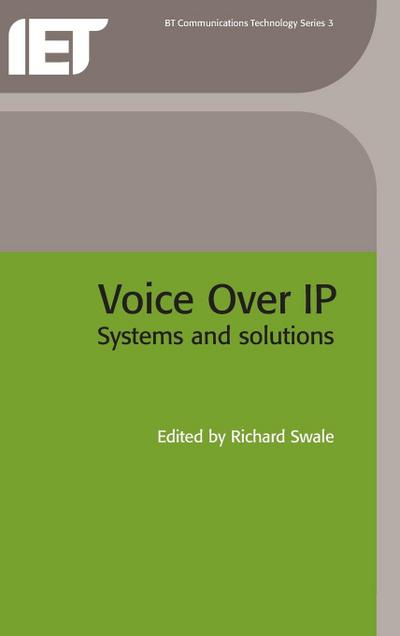 Voice Over IP (Internet Protocol): Systems and Solutions