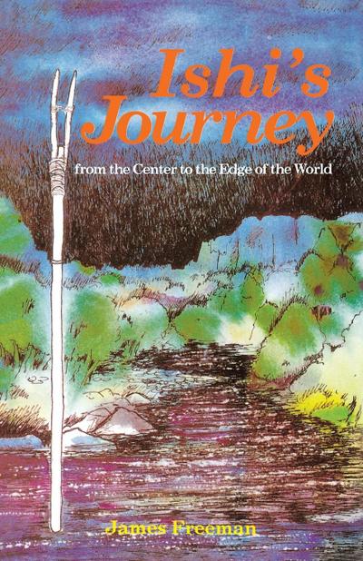 Ishi’s Journey from the Center to the Edge of the World