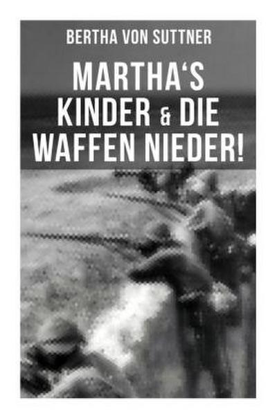 Martha’s Kinder & Die Waffen nieder!