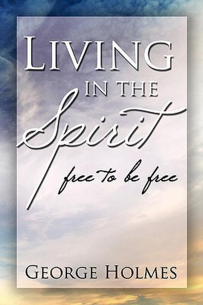 Living in the Spirit