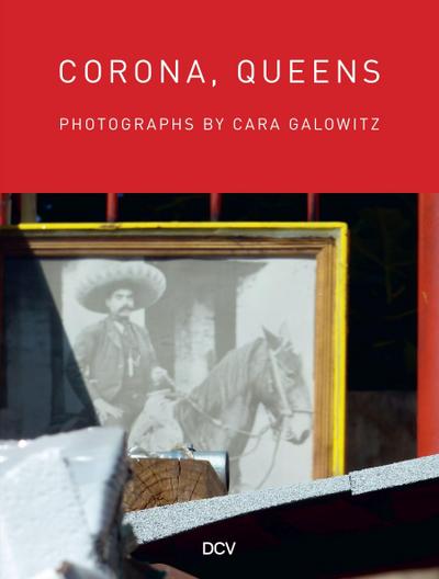 Corona, Queens - Photographs by Cara Galowitz
