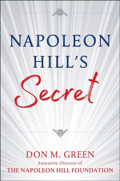 Napoleon Hill’s Secret
