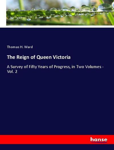 The Reign of Queen Victoria