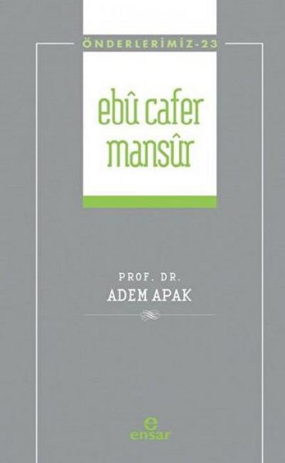 Önderlerimiz 23 - Ebu Cafer Mansur