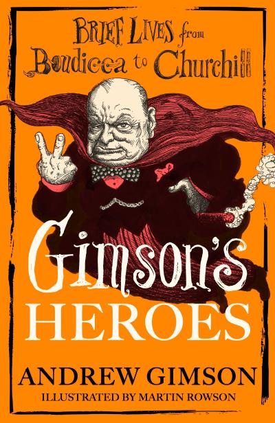 Gimson’s Heroes