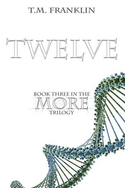 Twelve (The MORE Trilogy, #3)