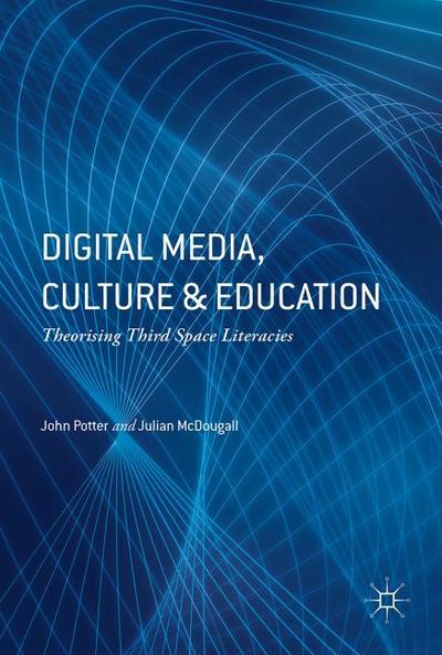 Digital Media, Culture and Education