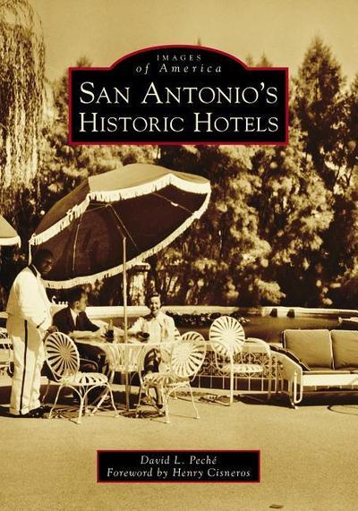 San Antonio’s Historic Hotels