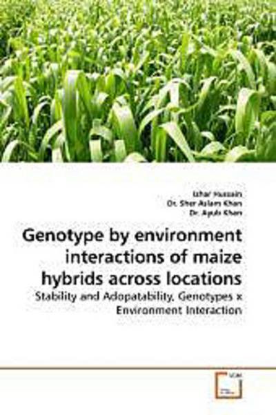 Genotype by environment interactions of maize hybrids across locations