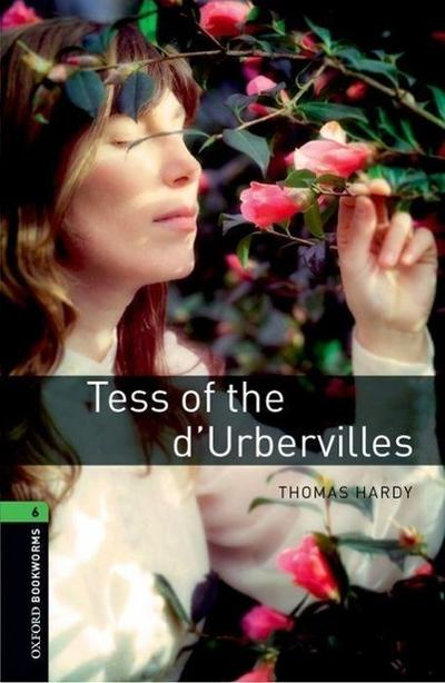 Oxford Bookworms Library: 10. Schuljahr, Stufe 3 - Tess of the d’Urbervilles: Reader