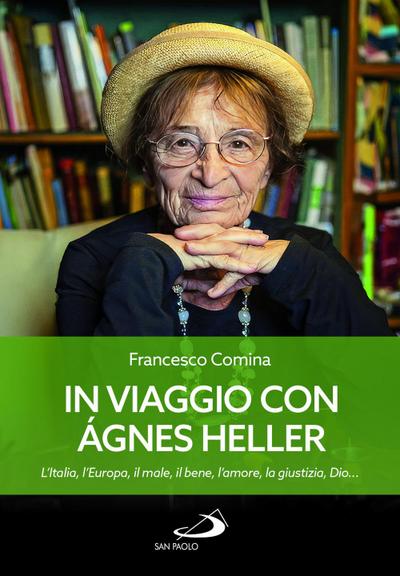 In viaggio con Agnes Heller