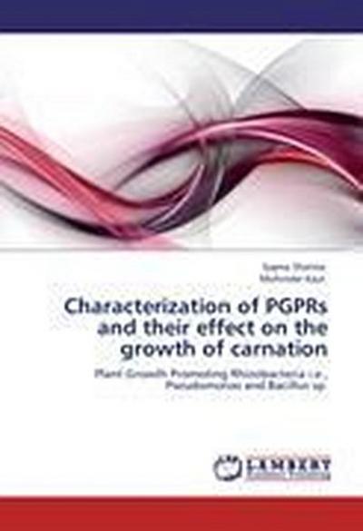 Characterization of PGPRs and their effect on the growth of carnation