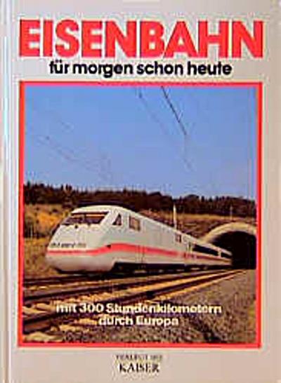Eisenbahn für morgen schon heute,
