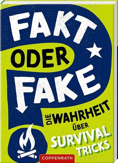 Fakt oder Fake? Die Wahrheit über Survival