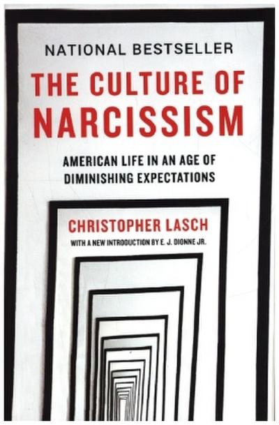 The Culture of Narcissism - American Life in An Age of Diminishing Expectations
