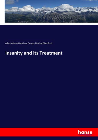 Insanity and its Treatment