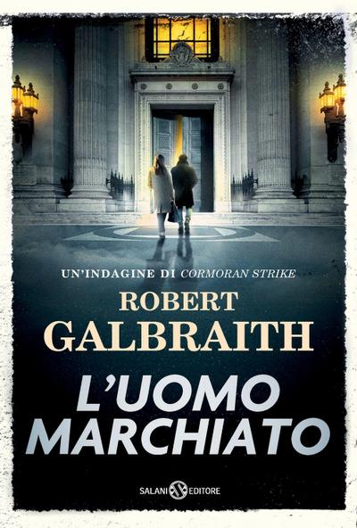L’ uomo marchiato. Un’indagine di Cormoran Strike