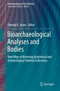 Bioarchaeological Analyses and Bodies