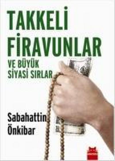 Takkeli Firavunlar ve Büyük Siyasi Sirlar