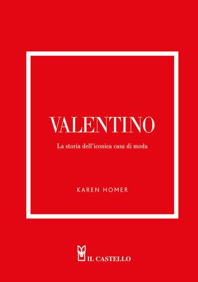 Valentino. La storia dell’iconica casa di moda