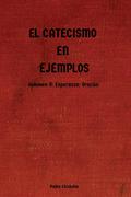 EL CATECISMO EN EJEMPLOS