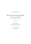 Die klassische Gesangstechnik in ihrer natürlichen Einfachheit und schwungvollen Dynamik - kontra - gesangstechnisch fehlerhafte Lehrmeinungen