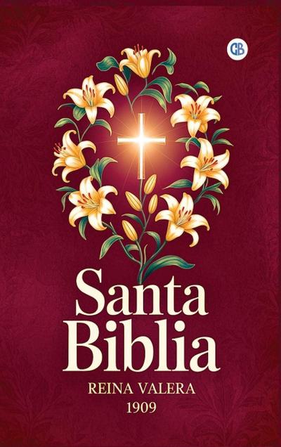 SANTA BIBLIA - REINA VALERA 1909 (Spanish Edition)