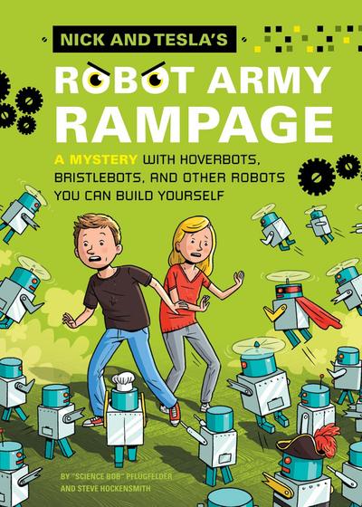 Nick and Tesla’s Robot Army Rampage