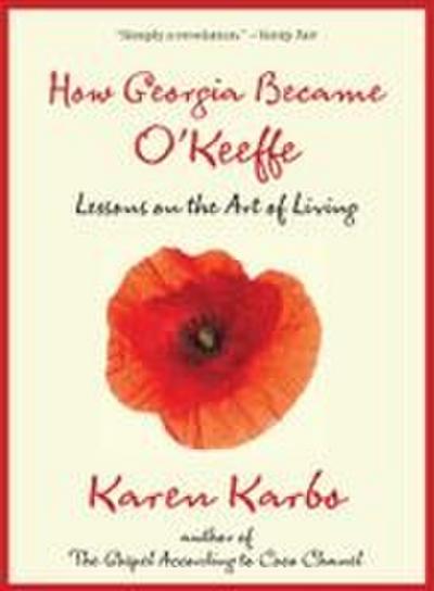 How Georgia Became O’Keeffe