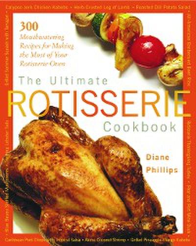 Ultimate Rotisserie Cookbook