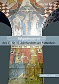 Wandmalereien des 13.-16. Jahrhunderts am Mittelrhein Susanne Kern Author