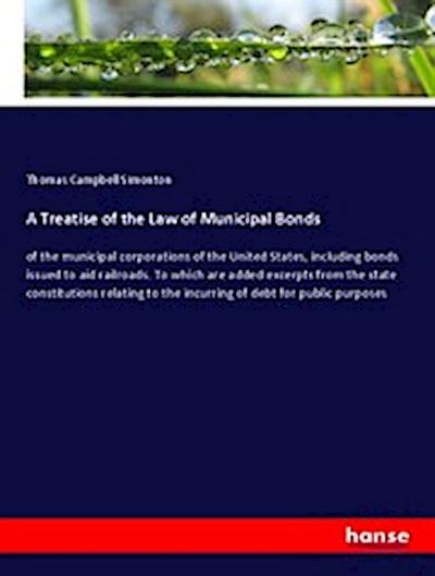 A Treatise of the Law of Municipal Bonds
