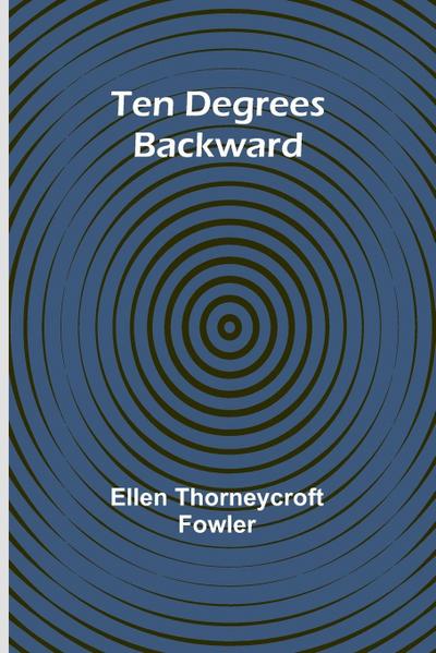 Ten Degrees Backward