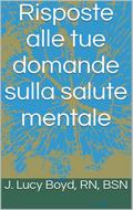 Risposte alle tue domande sulla salute mentale
