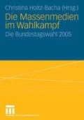 Die Massenmedien im Wahlkampf