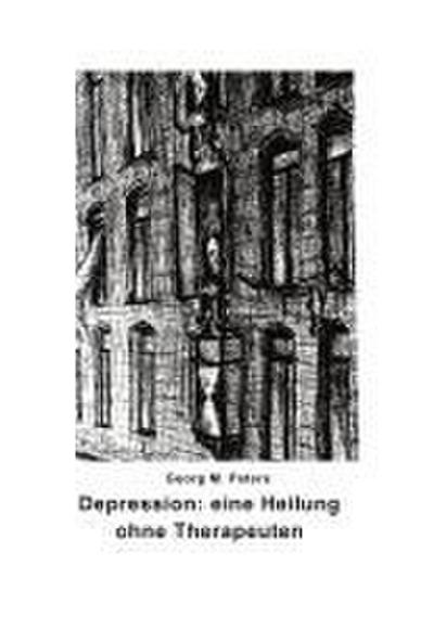 Depression: Eine Heilung ohne Therapeuten