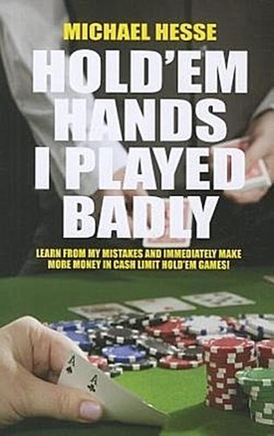 Hold’em Hands I Played Badly