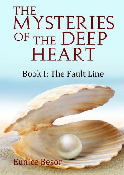 The Mysteries of the Deep Heart  Book I