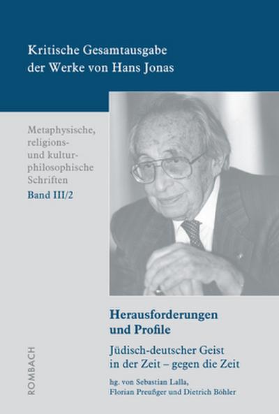 Kritische Gesamtausgabe der Werke von Hans Jonas -	Metaphysische, religions- und kulturphilosophische Schriften, Bd. III/2