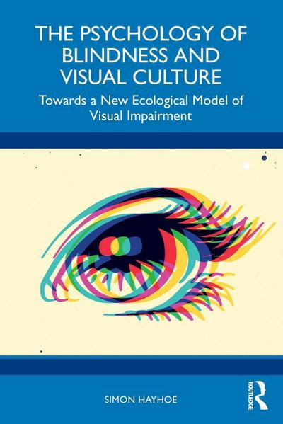 The Psychology of Blindness and Visual Culture